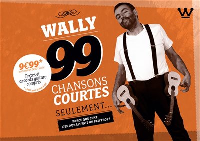 99 chansons courtes le premier livret/CD de Wally